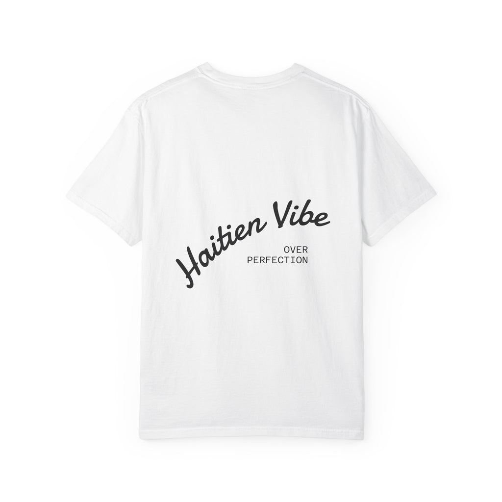 Haitien Vibe T-Shirt — "Over Perfection" Graphic Tee